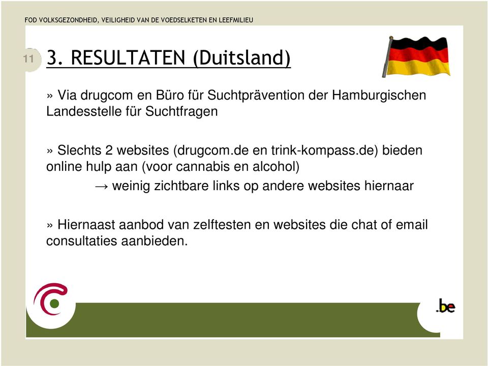 de) bieden online hulp aan (voor cannabis en alcohol) weinig zichtbare links op andere