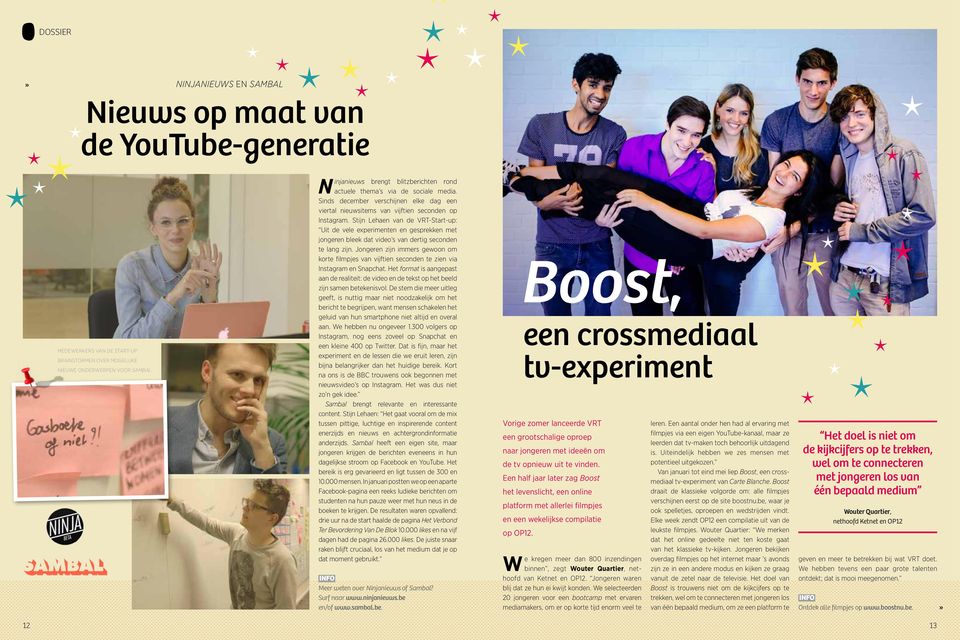 Stijn Lehaen van de VRT-Start-up: Uit de vele experimenten en gesprekken met jongeren bleek dat video s van dertig seconden te lang zijn.