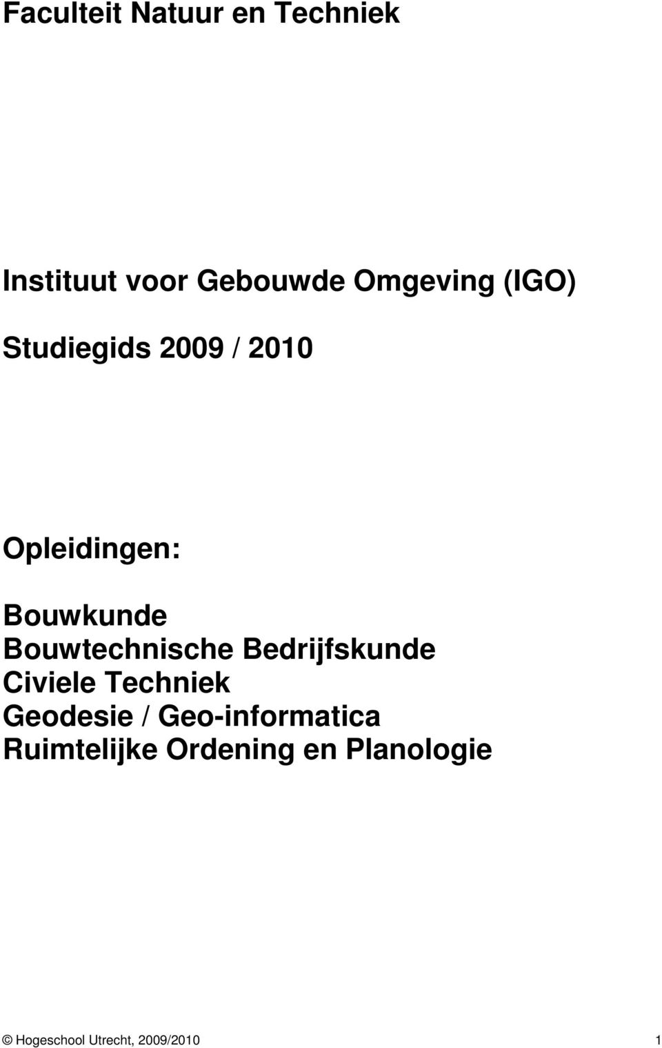 Bouwtechnische Bedrijfskunde Civiele Techniek Geodesie /