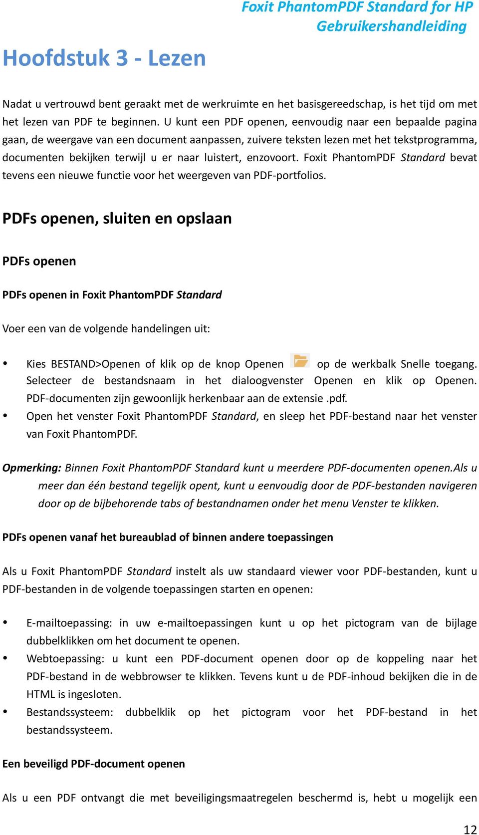 enzovoort. Foxit PhantomPDF Standard bevat tevens een nieuwe functie voor het weergeven van PDF-portfolios.