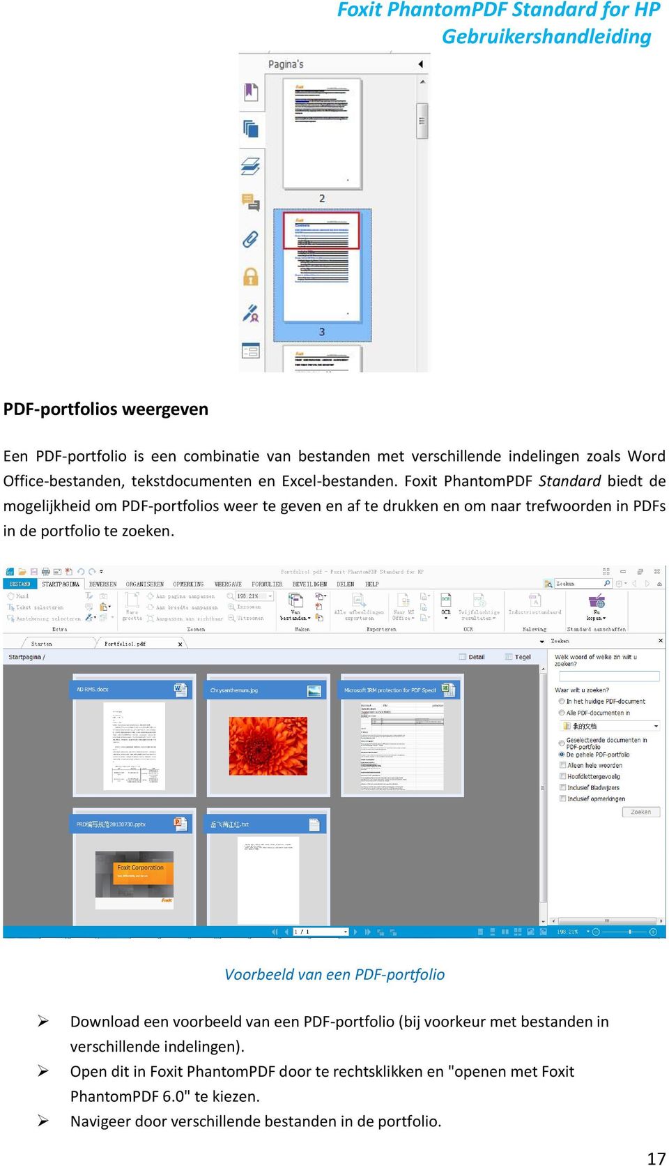 Foxit PhantomPDF Standard biedt de mogelijkheid om PDF-portfolios weer te geven en af te drukken en om naar trefwoorden in PDFs in de portfolio te zoeken.