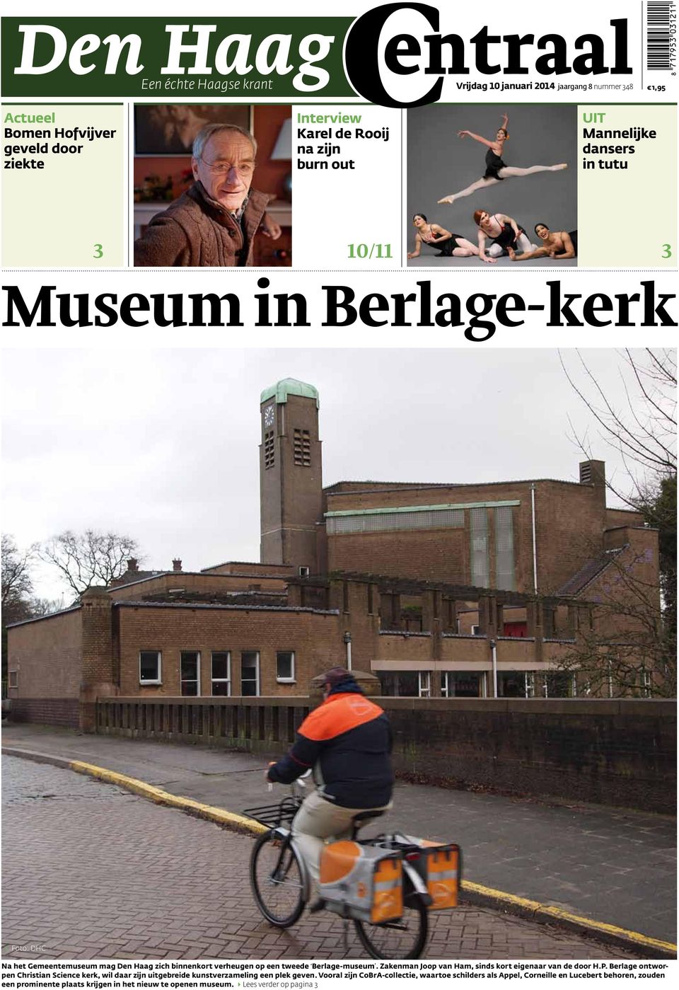 Zakenman Joop van Ham, sinds kort eigenaar van de door H.P. Berlage ontworpen Christian Science kerk, wil daar zijn uitgebreide kunstverzameling een plek geven.