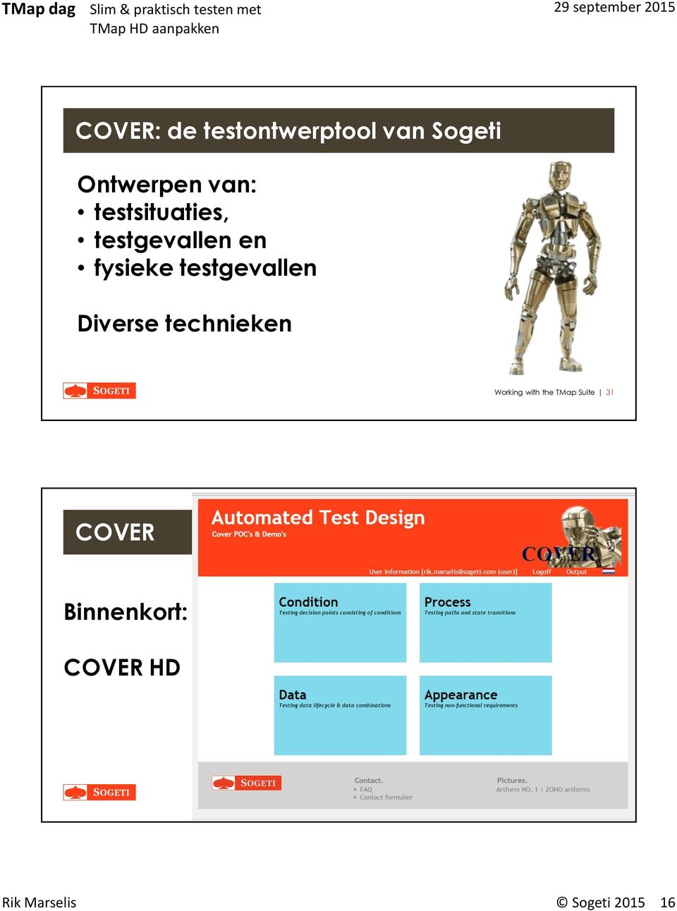 technieken Working with the TMap Suite 31 COVER Binnenkort: