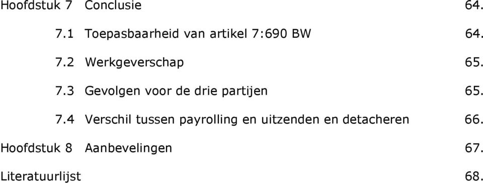 7.4 Verschil tussen payrolling en uitzenden en detacheren 66.