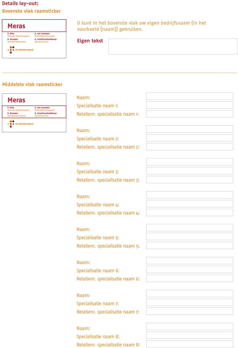 specialisatie naam 2: Specialisatie naam 3: Relatienr. specialisatie naam 3: Specialisatie naam 4: Relatienr.