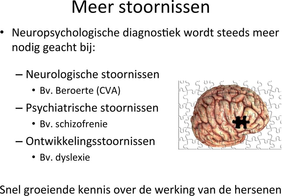 Beroerte (CVA) Psychiatrische stoornissen Bv.