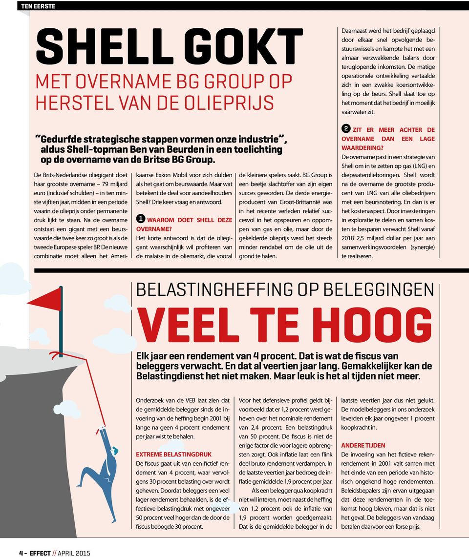 De nieuwe combinatie moet alleen het Amerimet overname BG Group op herstel van de olieprijs Gedurfde strategische stappen vormen onze industrie, aldus Shell-topman Ben van Beurden in een toelichting