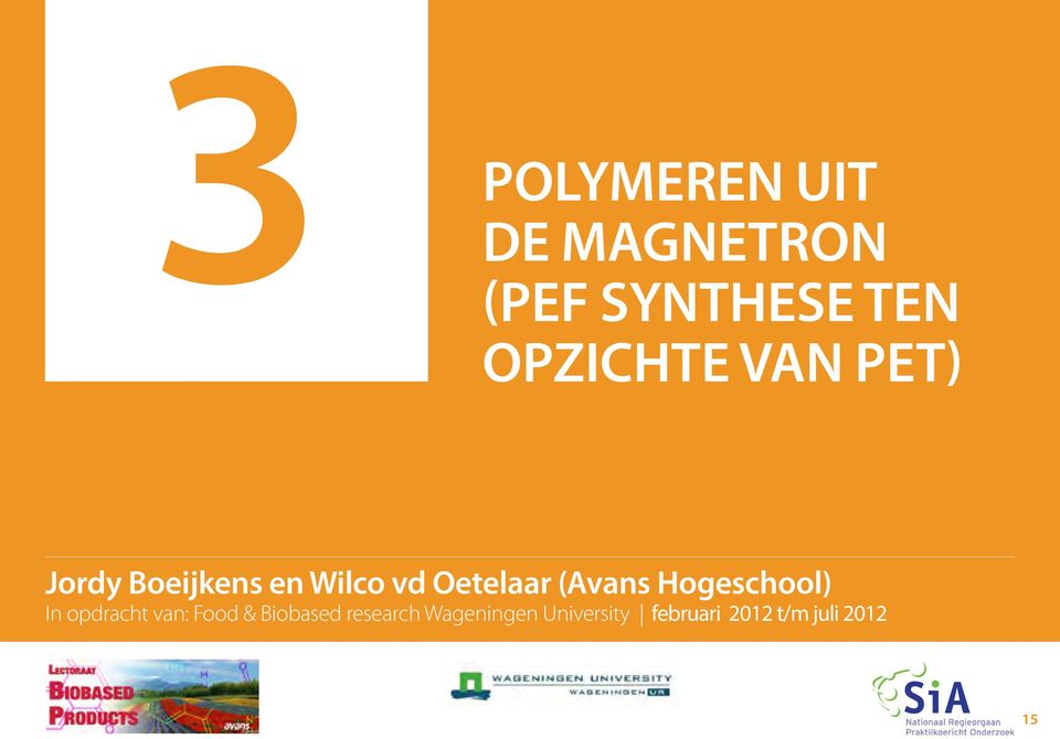 Oetelaar (Avans Hogeschool) In opdracht van: Food &