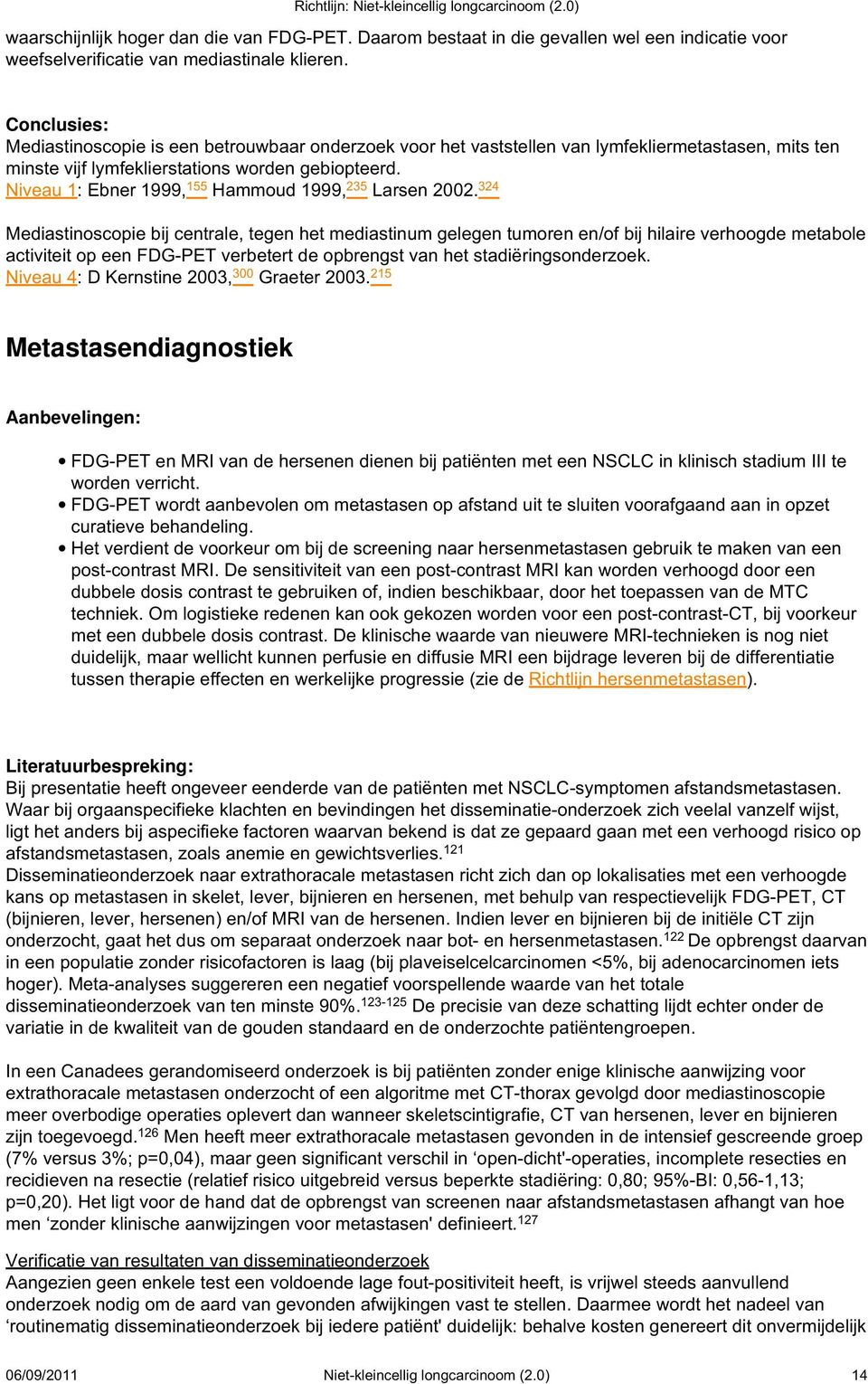 Niveau 1: Ebner 1999, 155 Hammoud 1999, 235 Larsen 2002.