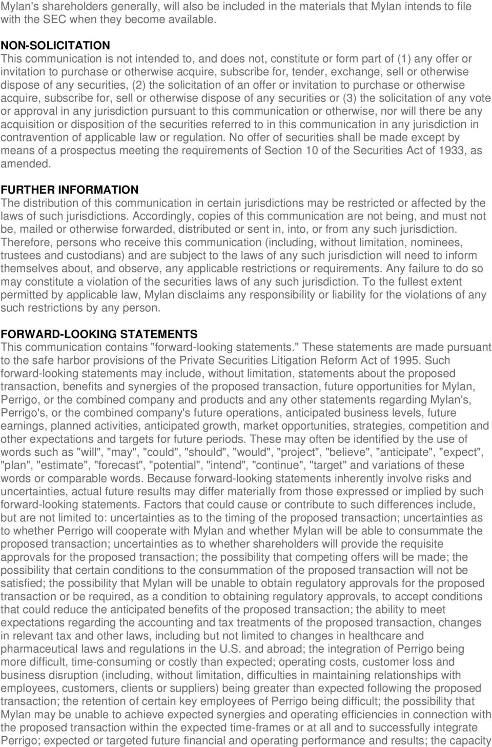 otherwise dispose of any securities, (2) the solicitation of an offer or invitation to purchase or otherwise acquire, subscribe for, sell or otherwise dispose of any securities or (3) the