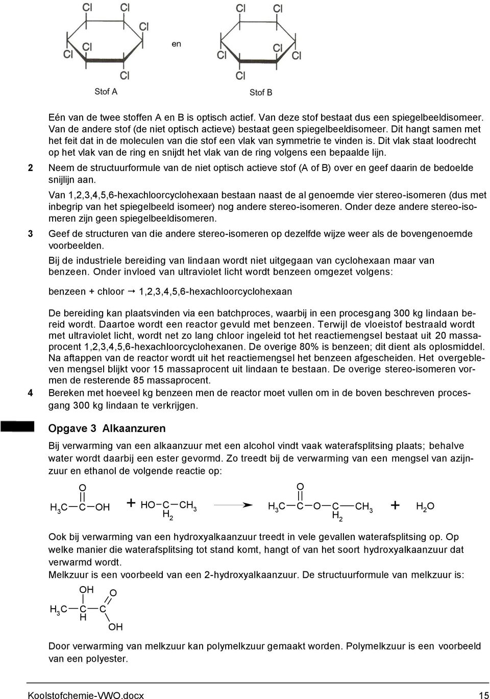 Dit vlak staat loodrecht op het vlak van de ring en snijdt het vlak van de ring volgens een bepaalde lijn.