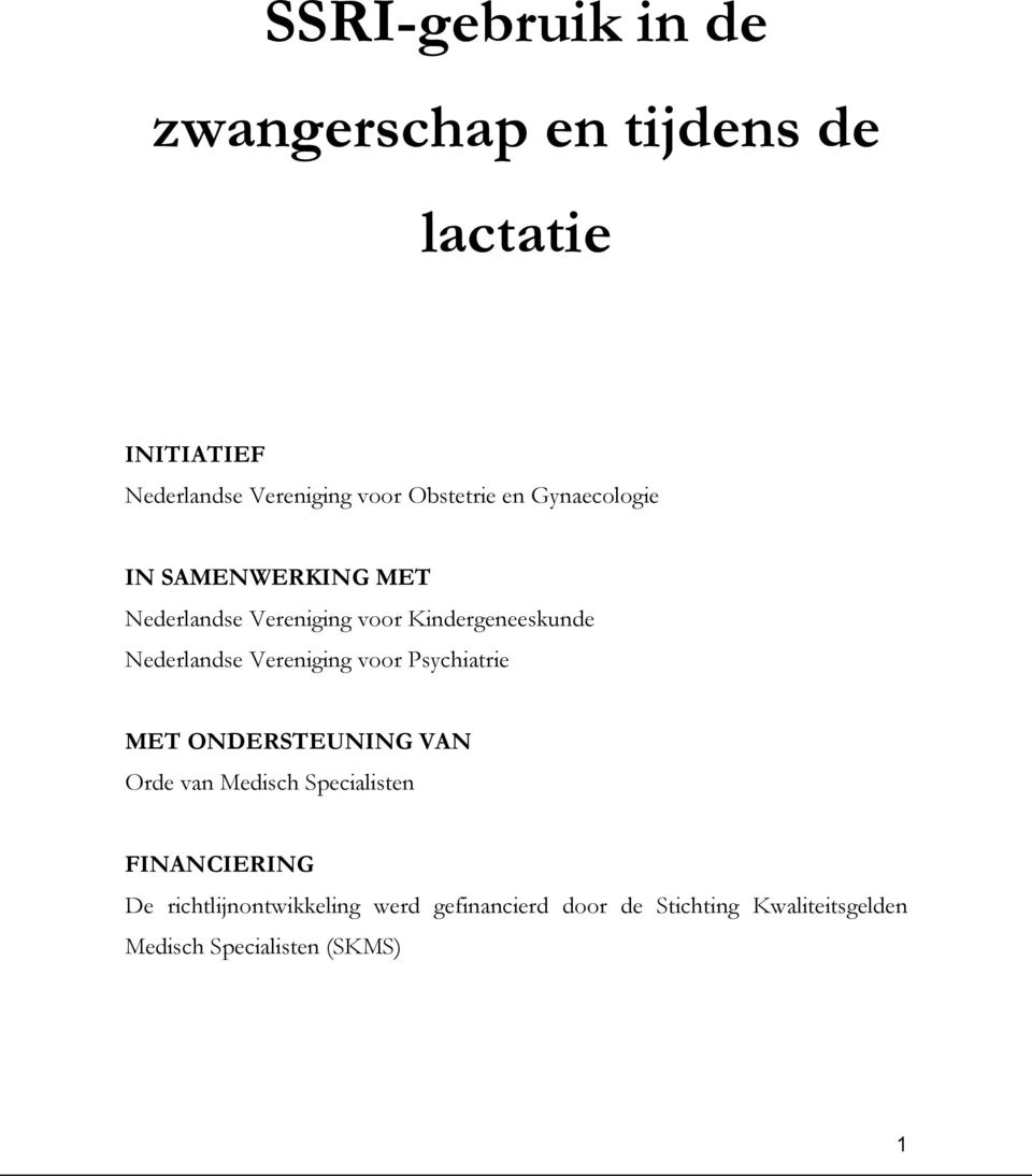 Nederlandse Vereniging voor Psychiatrie MET ONDERSTEUNING VAN Orde van Medisch Specialisten