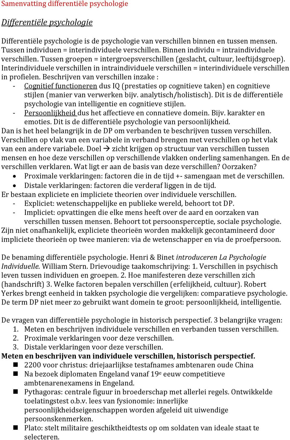 Interindividuele verschillen in intraindividuele verschillen = interindividuele verschillen in profielen.