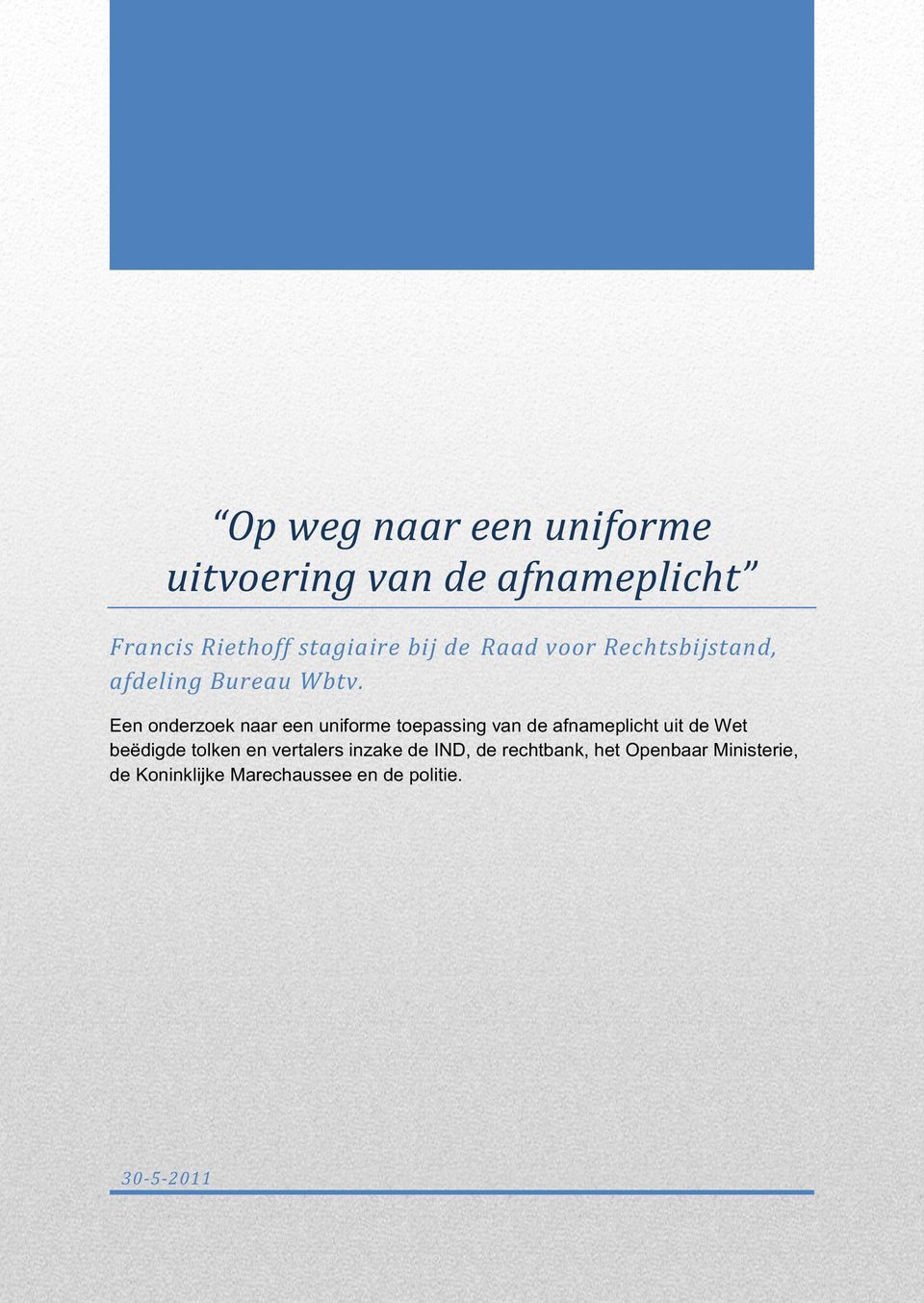 Een onderzoek naar een uniforme toepassing van de afnameplicht uit de Wet beëdigde