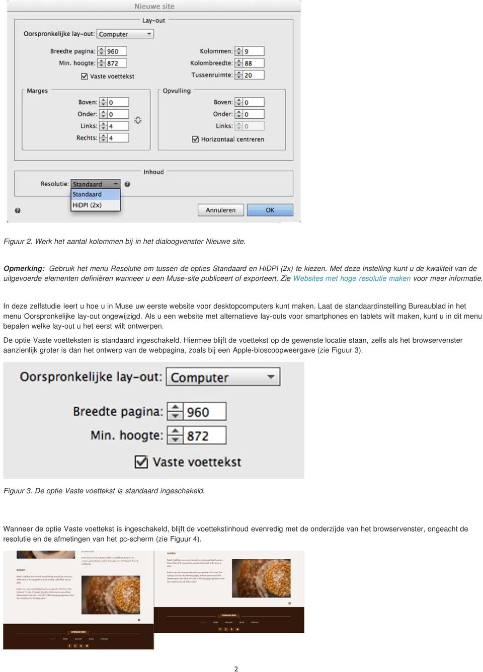 In deze zelfstudie leert u hoe u in Muse uw eerste website voor desktopcomputers kunt maken. Laat de standaardinstelling Bureaublad in het menu Oorspronkelijke lay-out ongewijzigd.