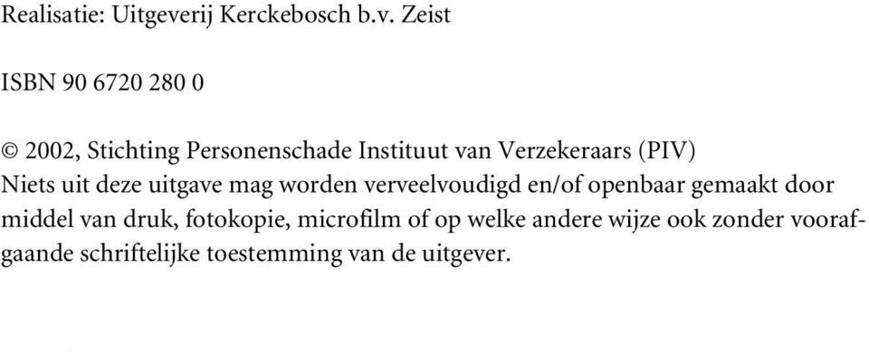 Zeist ISBN 90 6720 280 0 2002, Stichting Personenschade Instituut van Verzekeraars