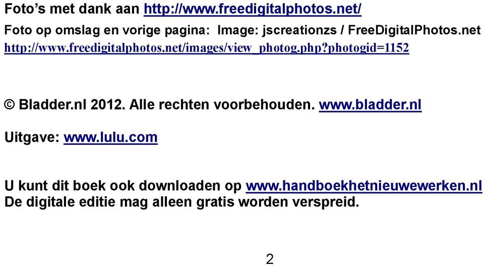 freedigitalphotos.net/images/view_photog.php?photogid=1152 Bladder.nl 2012.