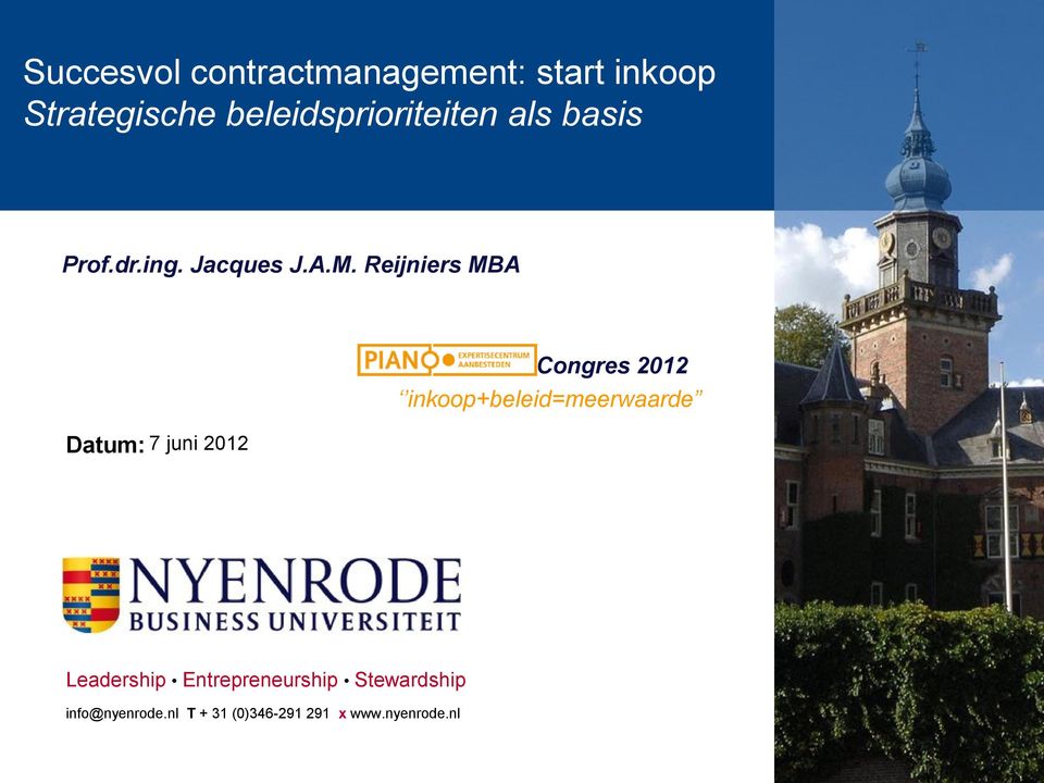 Reijniers MBA Congres 2012 inkoop+beleid=meerwaarde Datum: 7 juni 2012