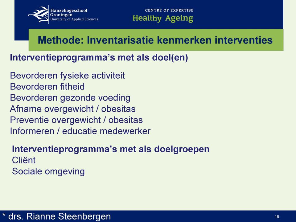 overgewicht / obesitas Preventie overgewicht / obesitas Informeren / educatie medewerker