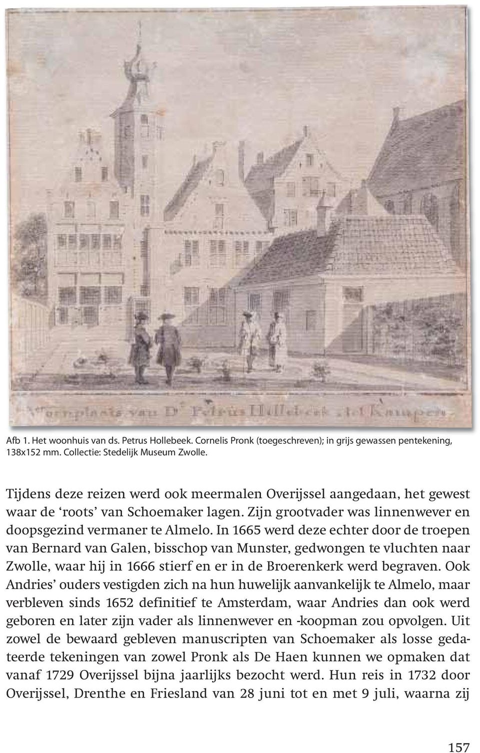 In 1665 werd deze echter door de troepen van Bernard van Galen, bisschop van Munster, gedwongen te vluchten naar Zwolle, waar hij in 1666 stierf en er in de Broerenkerk werd begraven.