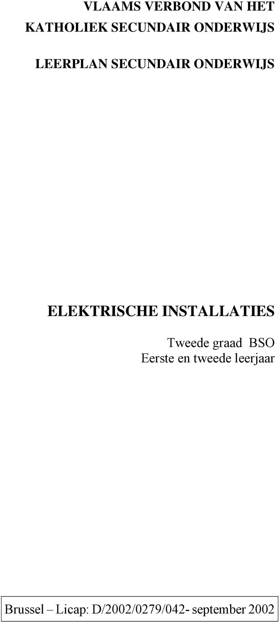 ELEKTRISCHE INSTALLATIES Tweede graad BSO