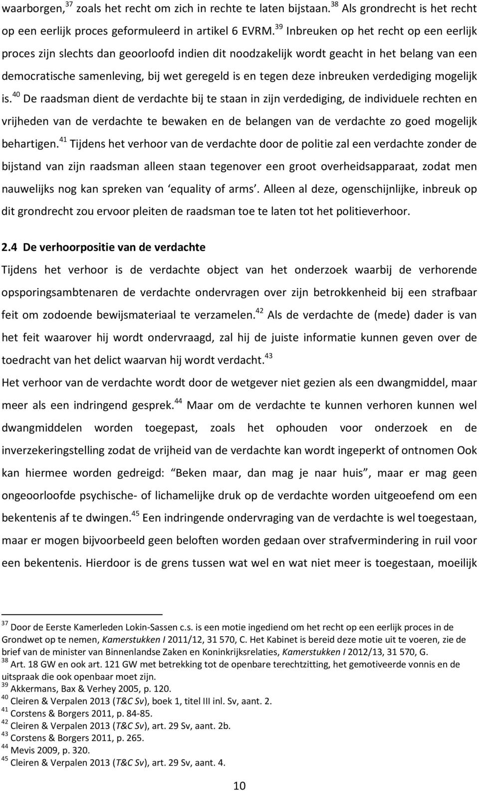 inbreuken verdediging mogelijk is.