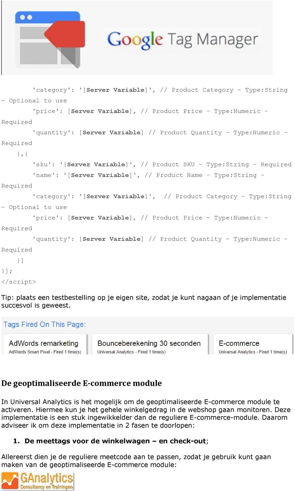 Variable]', // Product Category - Type:String - Optional to use Required Required ]; ] </script> 'price': [Server Variable], // Product Price - Type:Numeric - 'quantity': [Server Variable] // Product