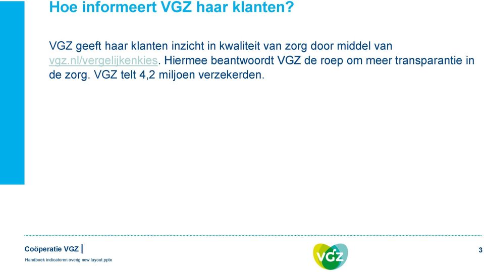 middel van vgz.nl/vergelijkenkies.