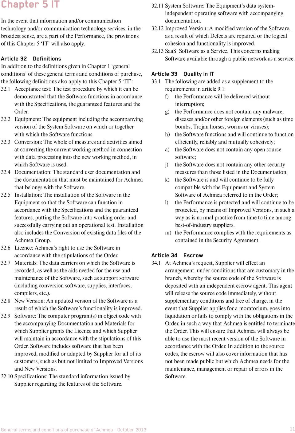 Article 32 Definitions In addition to the definitions given in Chapter 1 general conditions of these general terms and conditions of purchase, the following definitions also apply to this Chapter 5