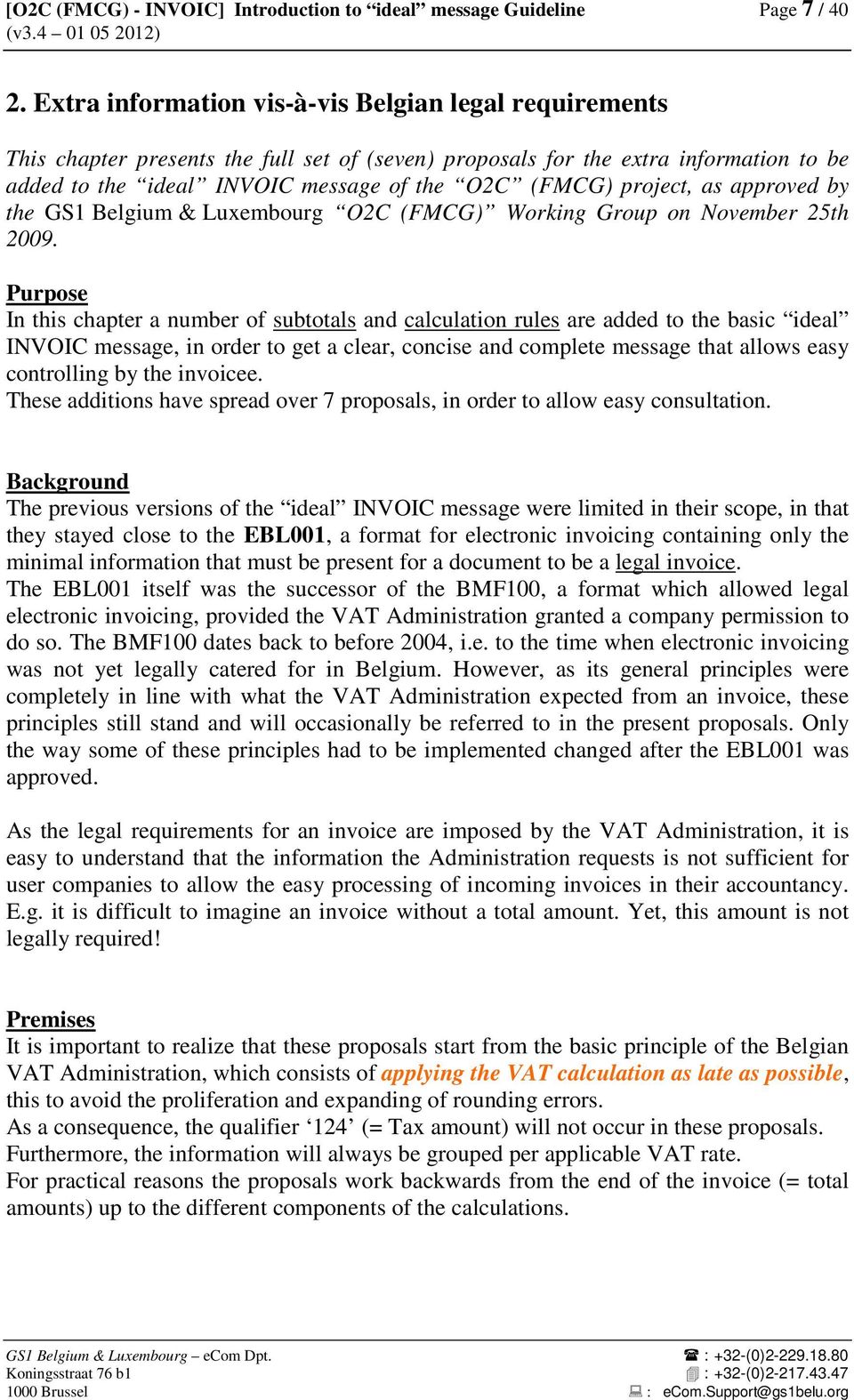 project, as approved by the GS1 Belgium & Luxembourg O2C (FMCG) Working Group on November 25th 2009.