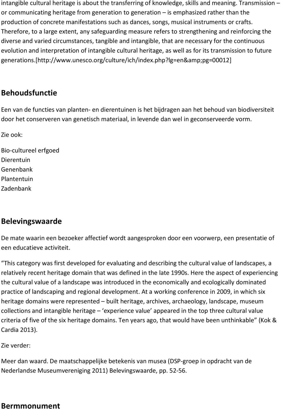 Therefore, to a large extent, any safeguarding measure refers to strengthening and reinforcing the diverse and varied circumstances, tangible and intangible, that are necessary for the continuous