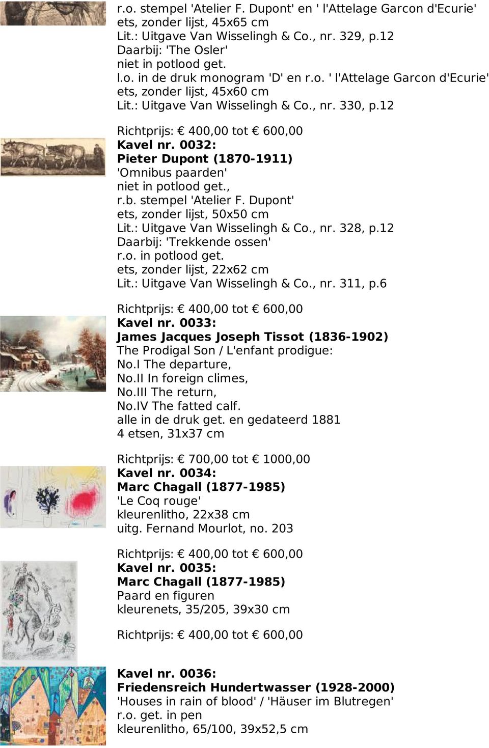 0032: Pieter Dupont (1870-1911) 'Omnibus paarden' niet in potlood get., r.b. stempel 'Atelier F. Dupont' ets, zonder lijst, 50x50 cm Lit.: Uitgave Van Wisselingh & Co., nr. 328, p.