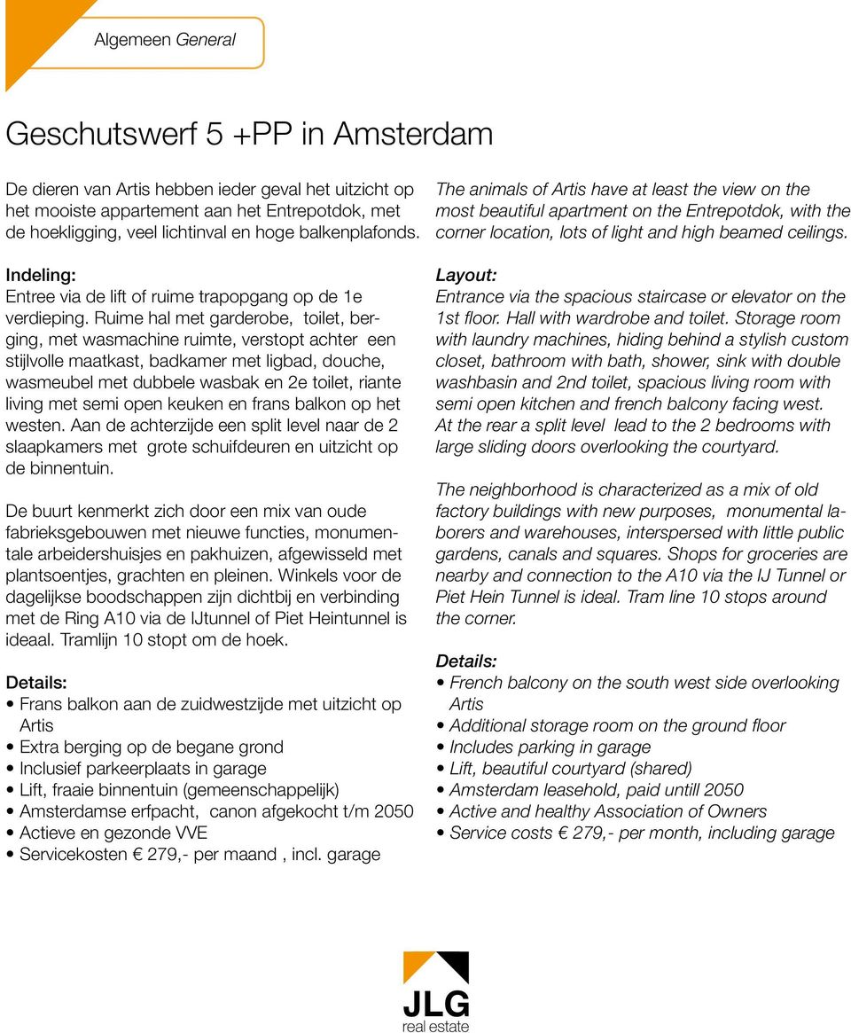 Ruime hal met garderobe, toilet, berging, met wasmachine ruimte, verstopt achter een stijlvolle maatkast, badkamer met ligbad, douche, wasmeubel met dubbele wasbak en 2e toilet, riante living met