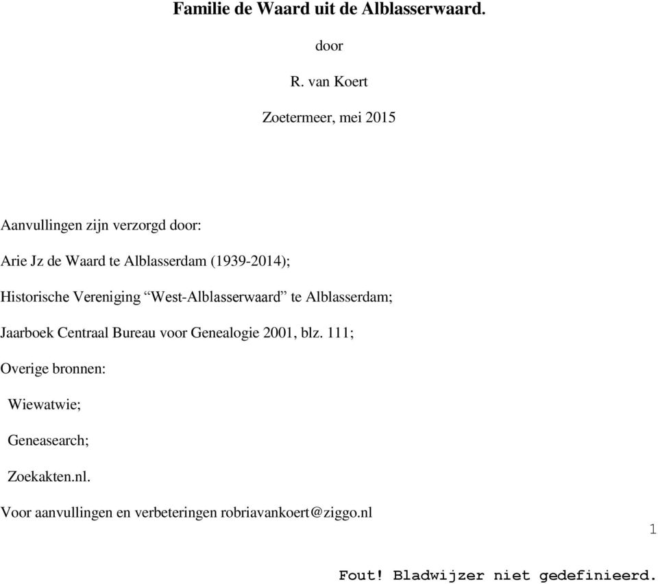 (1939-2014); Historische Vereniging West-Alblasserwaard te Alblasserdam; Jaarboek Centraal Bureau