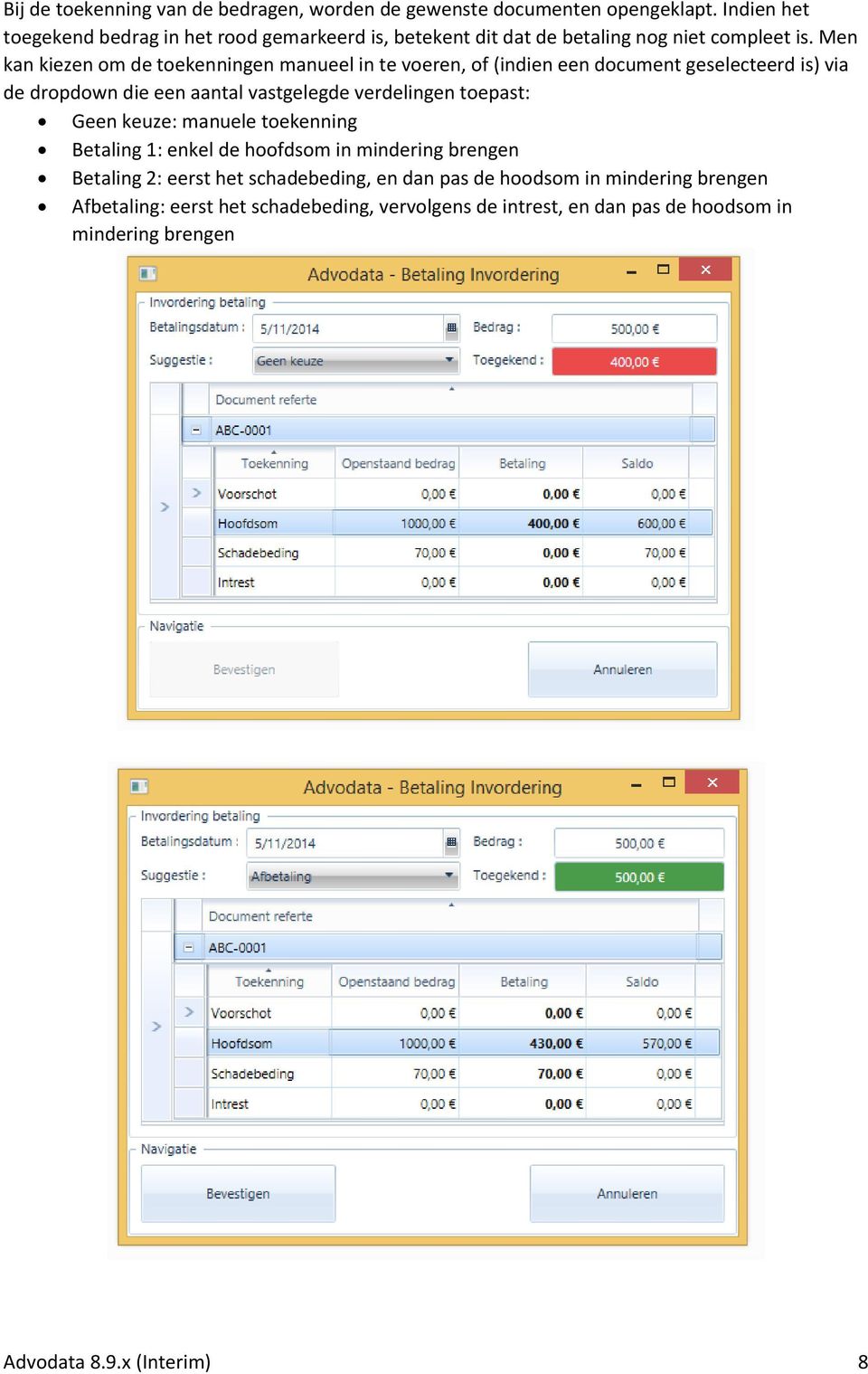 Men kan kiezen om de toekenningen manueel in te voeren, of (indien een document geselecteerd is) via de dropdown die een aantal vastgelegde verdelingen