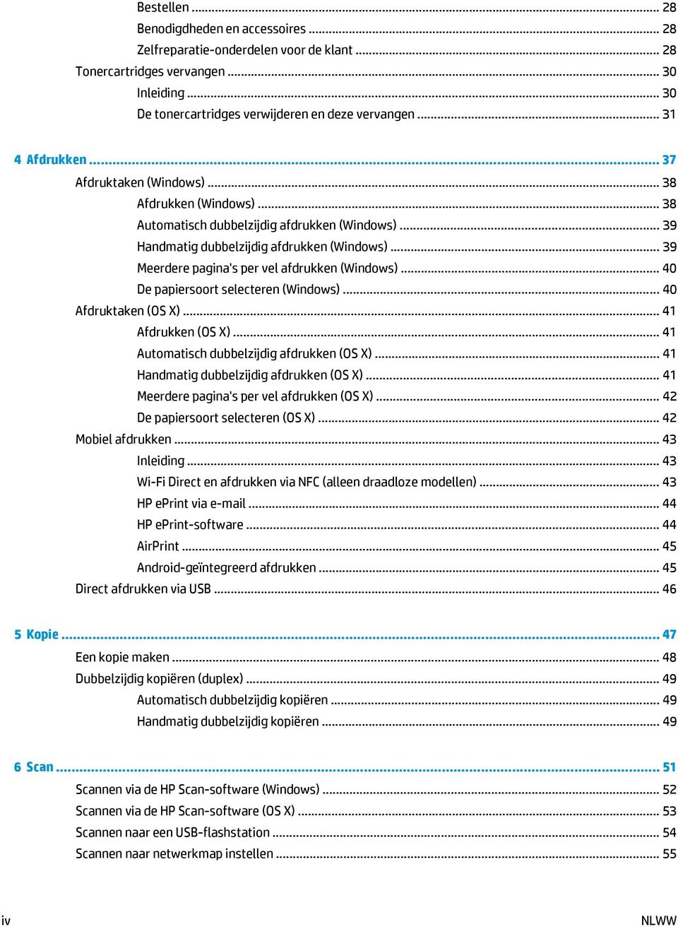 .. 39 Meerdere pagina's per vel afdrukken (Windows)... 40 De papiersoort selecteren (Windows)... 40 Afdruktaken (OS X)... 41 Afdrukken (OS X)... 41 Automatisch dubbelzijdig afdrukken (OS X).