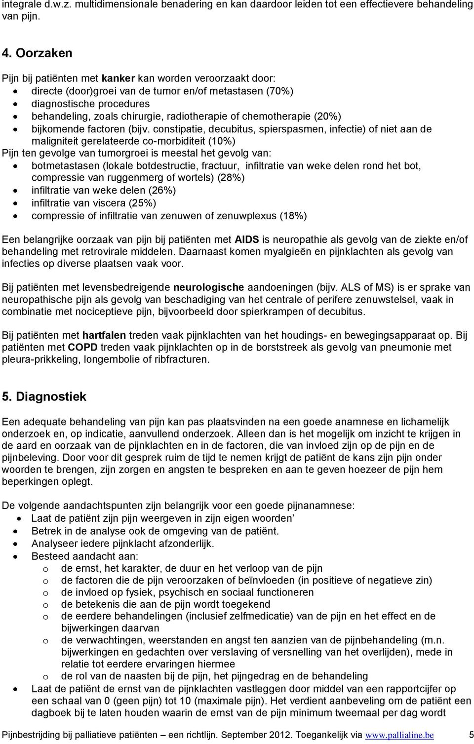 chemotherapie (20%) bijkomende factoren (bijv.