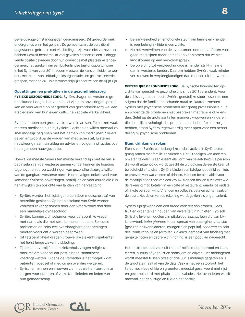 In veel gevallen hebben ze een leidinggevende positie gekregen door hun connectie met plaatselijke landeigenaren, het spreken van een buitenlandse taal of opportunisme.