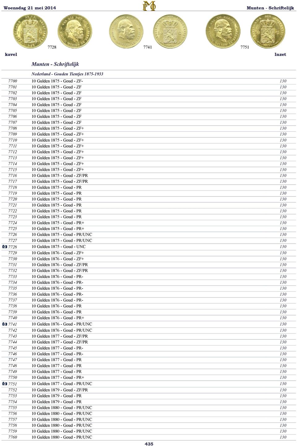 1875 - Goud - ZF+ 130 7710 10 Gulden 1875 - Goud - ZF+ 130 7711 10 Gulden 1875 - Goud - ZF+ 130 7712 10 Gulden 1875 - Goud - ZF+ 130 7713 10 Gulden 1875 - Goud - ZF+ 130 7714 10 Gulden 1875 - Goud -