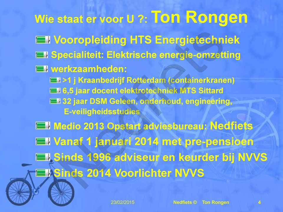 Kraanbedrijf Rotterdam (containerkranen) 6,5 jaar docent elektrotechniek MTS Sittard 32 jaar DSM Geleen,