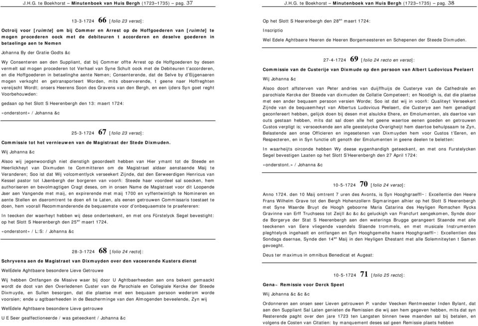 betaelinge aen te Nemen Op het Slott S Heerenbergh den 28 en maert 1724: Inscriptio Wel Edele Aghtbaere Heeren de Heeren Borgemeesteren en Schepenen der Steede Dixmuden.