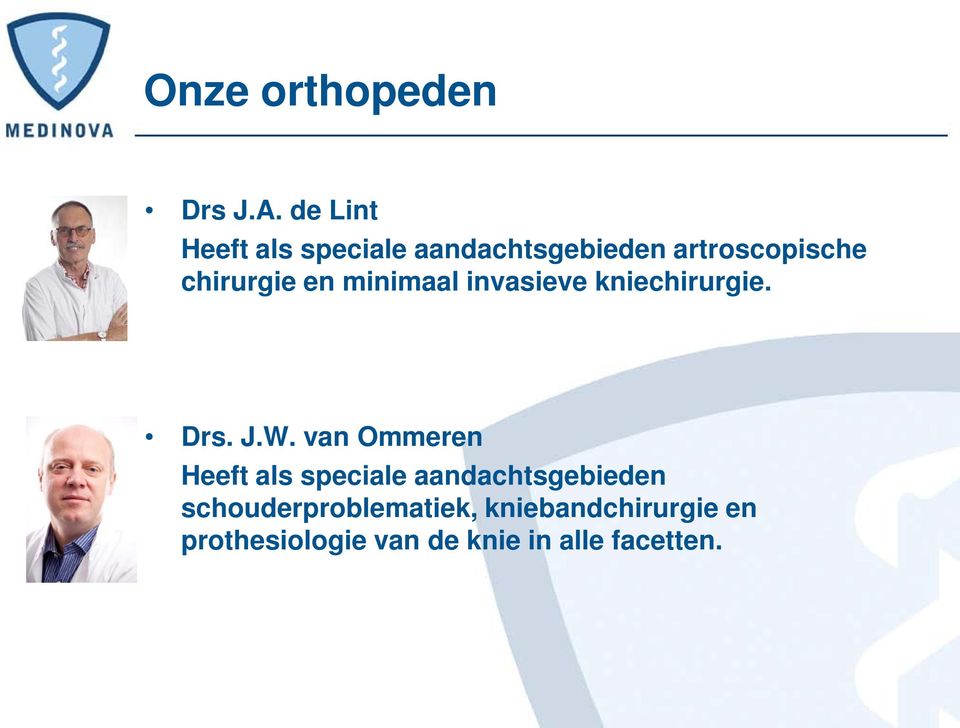 en minimaal invasieve kniechirurgie. Drs. J.W.