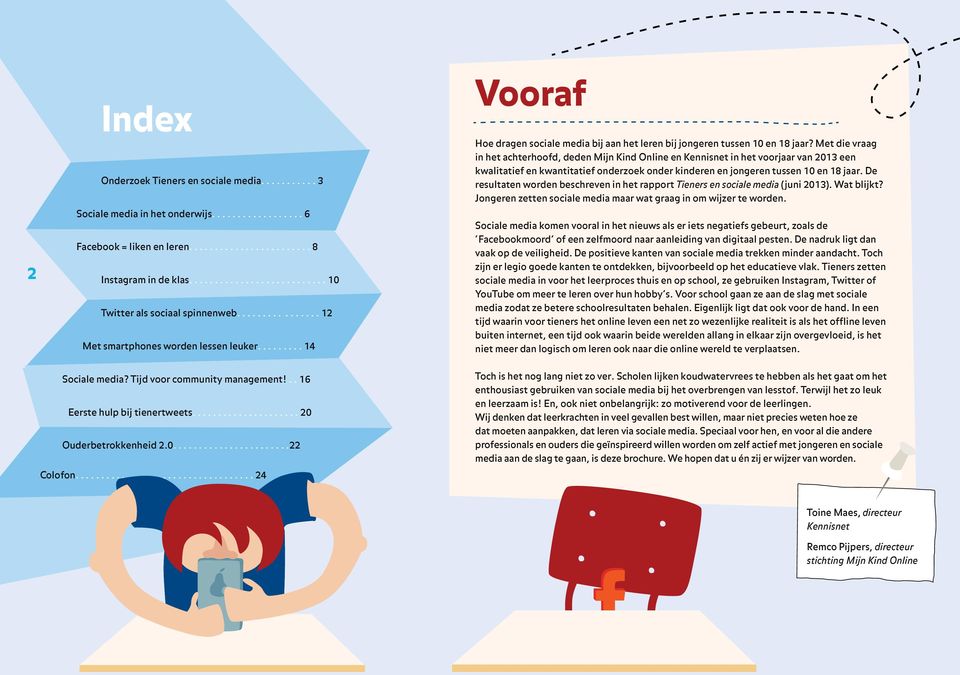 ........ 14 Vooraf Hoe dragen sociale media bij aan het leren bij jongeren tussen 10 en 18 jaar?