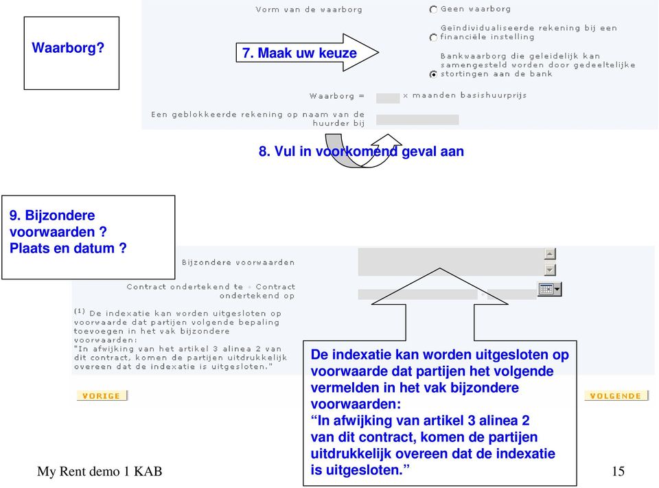 De indexatie kan worden uitgesloten op voorwaarde dat partijen het volgende vermelden in het