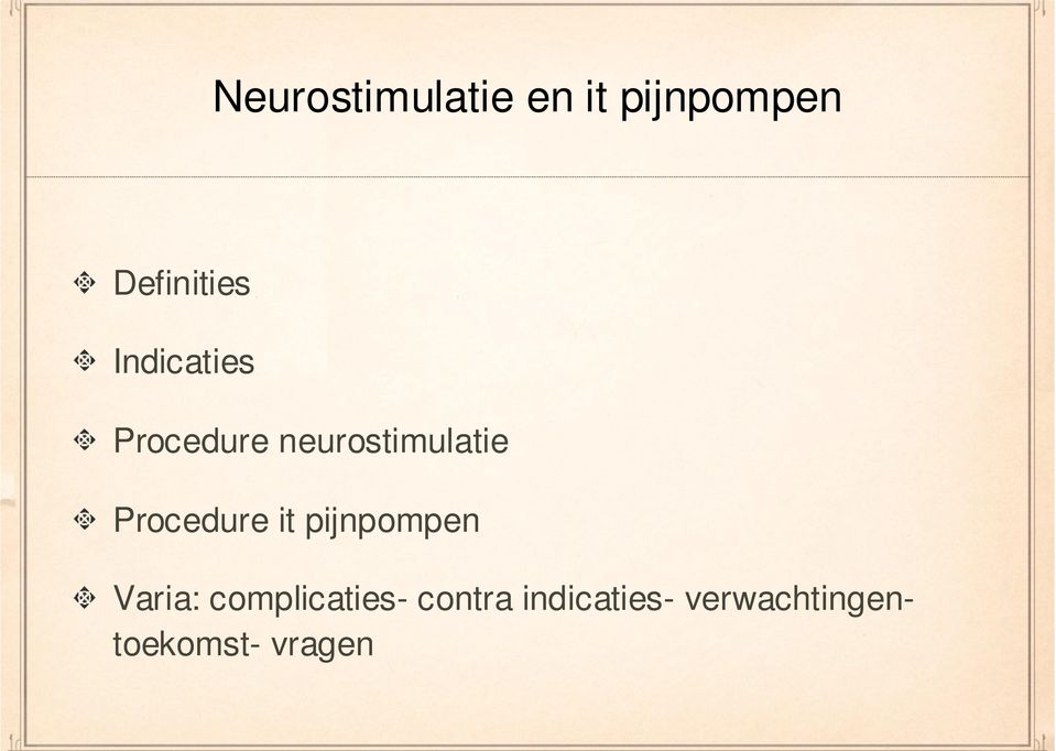 Procedure it pijnpompen Varia: