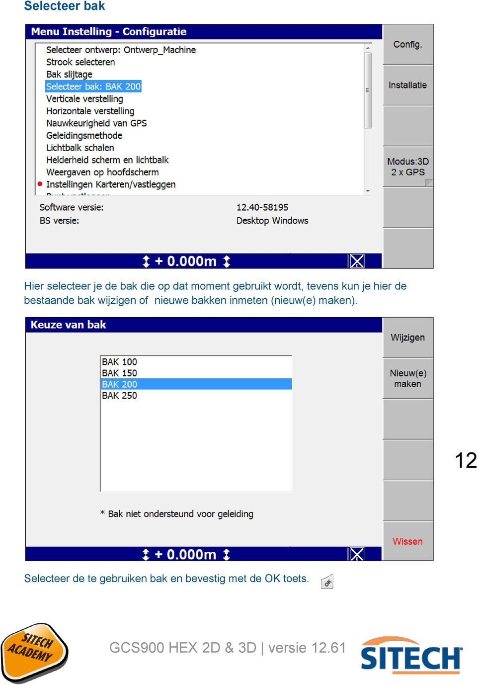 bak wijzigen of nieuwe bakken inmeten (nieuw(e) maken).