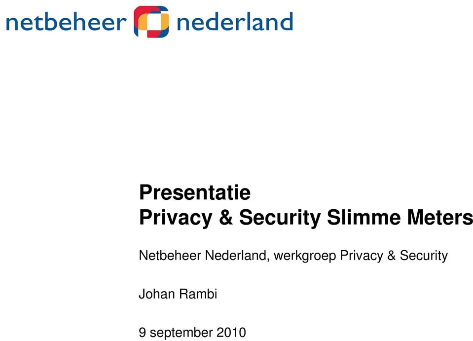 Nederland, werkgroep Privacy &