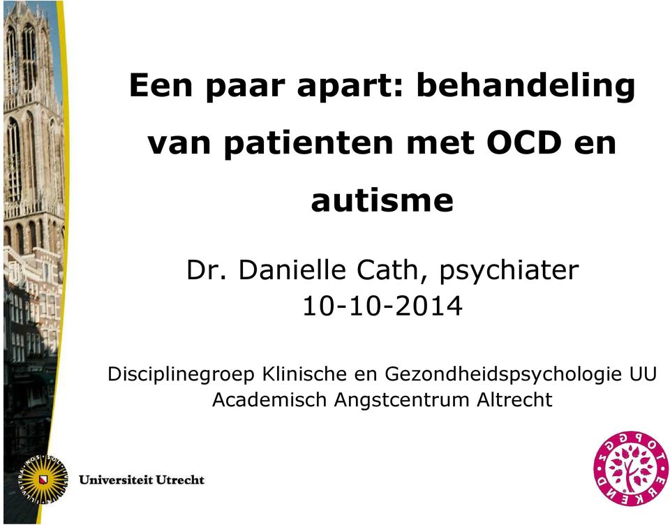Danielle Cath, psychiater 10-10-2014