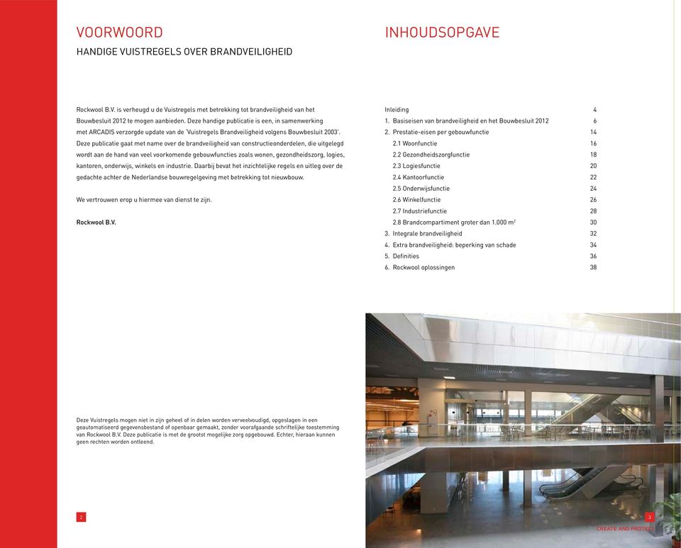 Deze publicatie gaat met name over de brandveiligheid van constructieonderdelen, die uitgelegd wordt aan de hand van veel voorkomende gebouwfuncties zoals wonen, gezondheidszorg, logies, kantoren,