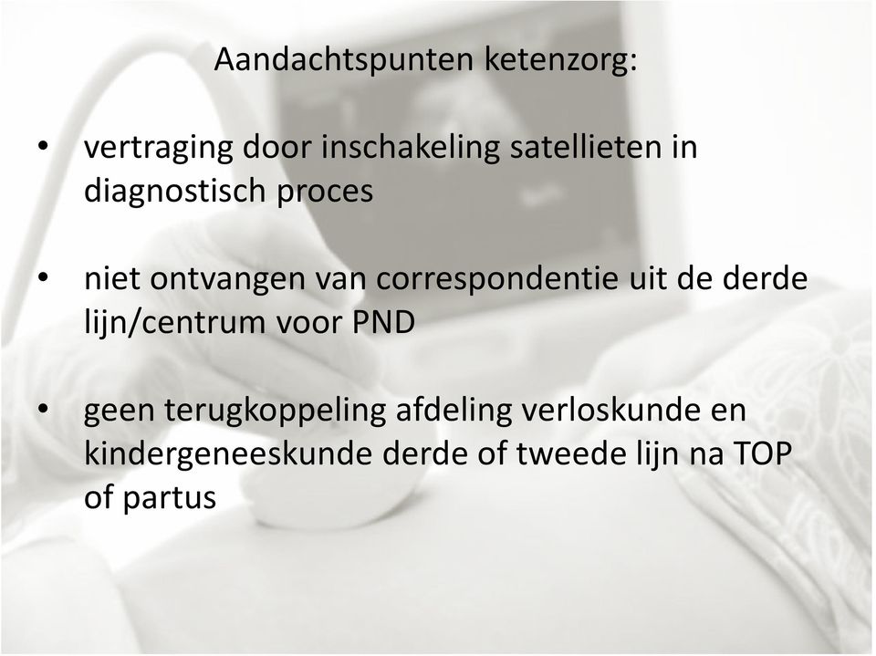 correspondentie uit de derde lijn/centrum voor PND geen